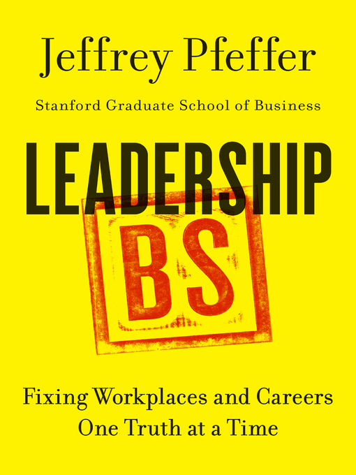 Title details for Leadership BS by Jeffrey Pfeffer - Wait list